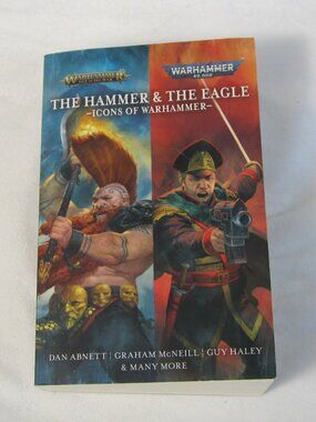 Warhammer 40k: The Hammer and the Eagle: the Icons of the Warhammer Worlds
